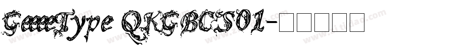 GeeeeType QKGBCS01字体转换
